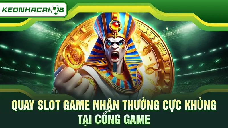 Quay Slot game nhận thưởng cực khủng tại Vic88